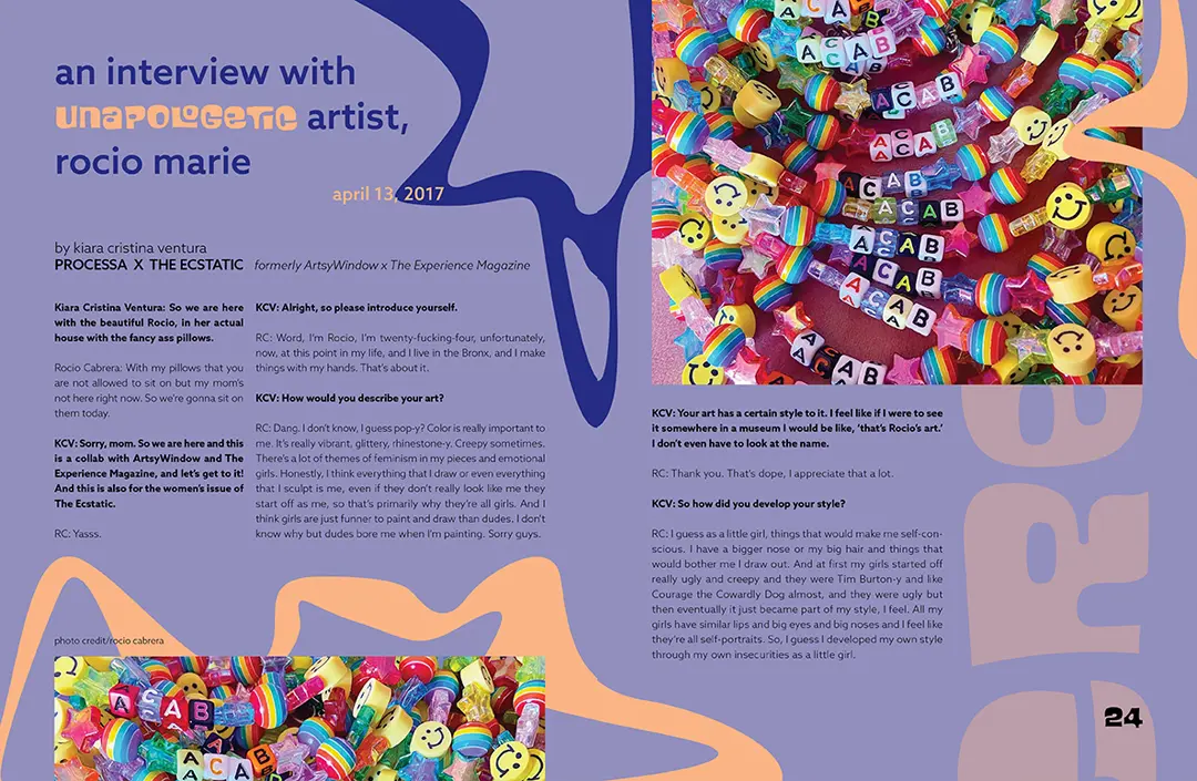 Magazine spread with a light purple background with bright indigo and coral squiggles. The page includes an story titled 'An interview with unapologetic 
                    artist Rocio Marie'. The world 'unapologetic' has been set in the magazine title font. The inteview was done by Kiara Cristina Ventura and was originally published by 
                    PROCESSA x THE ECSTATIC, formerly ArtsyWindows x The Experience Magazine. The interview is dated April 13, 2017 and the interview text is too small to read. An image 
                    of Rocio's 'ACAB' necklaces starts on the first page, going off the bottom, and resumes at the top of the second page.