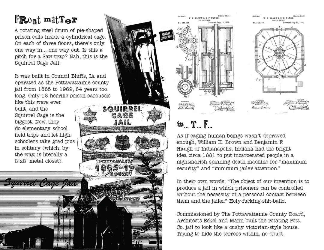 First spread of the zine. There are collaged images of a girl in a graduation 
                    cap standing in solitary confinement, a postcard with the jail on the front, the metal 
                    sign outside of the jail, and a patent for the rotary jail design. The text wraps around 
                    the images. Headings are in the same font as the title, and body text is in an old typewriter font.